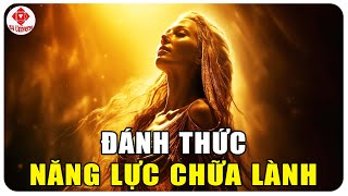 Bí Quyết Đánh Thức Năng Lực Vô Biên Của Chữa Lành Tâm Thức  BA Universe [upl. by Katleen815]