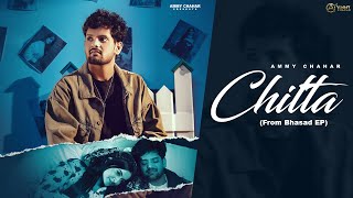 Ammy Chahar  CHITTA OFFICIAL MUSIC VIDEO Shine [upl. by Honor96]