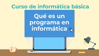 Qué es un programa en informática  Curso de Informática básica [upl. by Lrad]