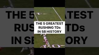 The 5 Greatest Rushing Touchdowns in Super Bowl History football nfl footballshorts highlights [upl. by Innos677]