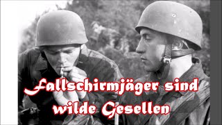 Fallschirmjäger sind wilde Gesellen  German paratrooper song  English translation [upl. by Ecyac]