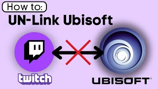 How To Unlink Twitch From Ubisoft [upl. by Jr]