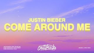 Justin Bieber  Come Around Me Lyrics [upl. by Dlonyer872]