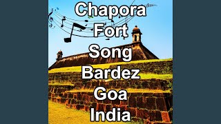 Chapora Fort Song Chapora Fort Bardez Goa India I Love India Tourism Goa Song [upl. by Melanie]