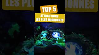 DISNEY  Top 5 des attractions les plus mignonnes [upl. by Oicnerolf]