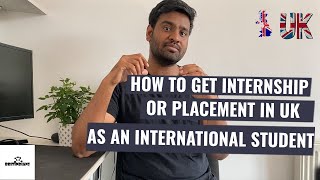 How to get internship or placement in UK as an international student [upl. by Nalac]