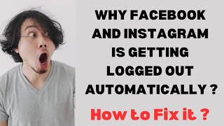 Facebook Instagram Twitter Getting Logged Out AutomaticallyHow to SolveFacebook Logout Problem [upl. by Fahland82]