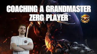 Coaching a Grandmaster Zerg Player Thriving [upl. by Oilenroc]