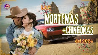 Las Norteñas Más CHINGONAS del 2024💖 Norteñas Mix Nuevas 💖Las Norteñas Más mamalonas del 2024 [upl. by Desiree389]