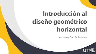 Introducción al diseño geométrico horizontal [upl. by Aber697]