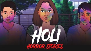 Holi Horror Stories  Playlist Compilation  Holi 2024 Special  सच्ची कहानी  Khooni Monday🔥🔥🔥 [upl. by Cirnek]