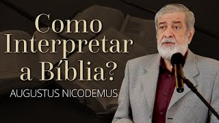 Como Interpretar a Bíblia  Augustus Nicodemus [upl. by Engedus]