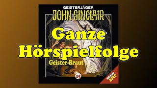 Die GeisterBraut  John Sinclair Folge 15  Ganze Hörspielfolge [upl. by Nielsen]