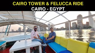 CAIRO TOWER amp FELUCCA RIDE  CAIRO  EGYPT [upl. by Nevram]