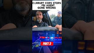 CORRUPT COPS STOPS FBI AGENT PART2 [upl. by Faludi342]