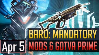 Warframe  BARO KITEER Mandatory Mods  Gotva Prime  April 5th [upl. by Nivre]