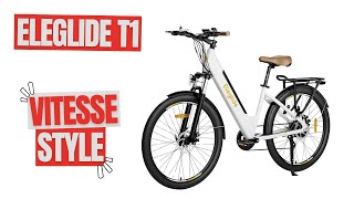 Découvertedu Eleglide T1 StepThru  Le vélo électrique qui allie style et performance  2024 [upl. by Innavoig78]