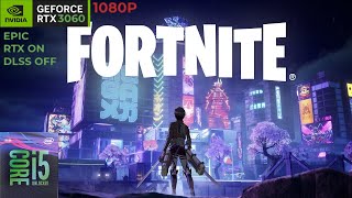 RTX 3060  I59400F  FORTNITE  EPIC  RTX ON [upl. by Kellsie]