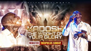 KADOSH KADOSH  THE WEIGHT OF YOUR GLORY COVER US AGAIN  MIN THEOPHILUS SUNDAY [upl. by Aratas]