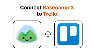 How to connect Basecamp 3 to Trello  Easy Integration [upl. by Nnylf56]