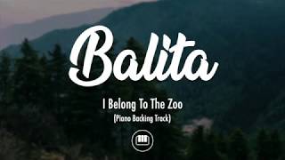 Balita  I Belong To The Zoo Piano Backing Track [upl. by Drucy]