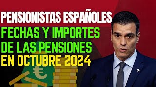 🚨Pensionistas Españoles Fechas y Importes de las Pensiones en Octubre 2024 👉 [upl. by Dowski]