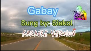 Gabay  Song by Siakol [upl. by Erodoeht]