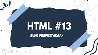 INFORMATIKA  Materi 13 HTML [upl. by Nart364]