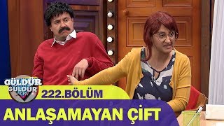 Güldür Güldür Show 222Bölüm  Anlaşamayan Çift [upl. by Artiek]