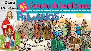 Lección 9  Clase de Primarios quotFuentes de bendiciones quot 1er trimestre 2024  02 Marzo 2024 [upl. by Raila]