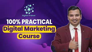 100 Practical Digital Marketing Course  Online amp Offline Training Institute [upl. by Enirehtak]