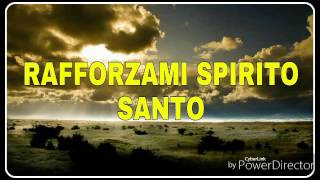 Rafforzami Spirito Santo Prezioso Canto [upl. by Aley]