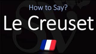 How to Pronounce Le Creuset CORRECTLY [upl. by Sima766]