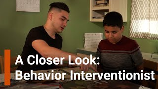 A Closer Look Behavior Interventionist [upl. by Powers]