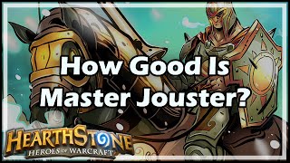 Hearthstone How Good Is Master Jouster [upl. by Goldshell]