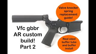 Vfc ar gbbr build How to replace valve knocker spring amp real steel buffer tube install airsoft [upl. by Nyladnek523]