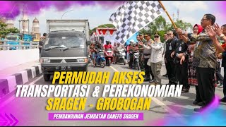 Pembangunan Jembatan Ganefo Sragen Permudah Akses Transportasi dan Perekonomian Sragen Grobogan [upl. by Cha]