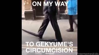 on my way to gekyume’s circumcision [upl. by Burk]