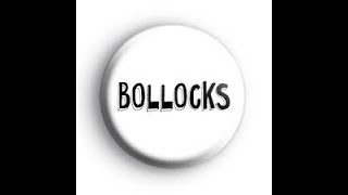 Bollocks [upl. by Martella]