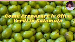 Come preparare le olive verdi in salamoia [upl. by Rab]