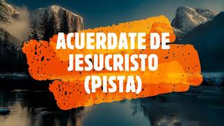 Acuérdate de Jesucristo pista [upl. by Kho883]