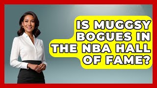 Is Muggsy Bogues In The NBA Hall Of Fame  TheSportXpertcom [upl. by Dimphia]