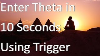 Enter Theta State Within Seconds Using a Trigger  Theta Waves  Theta Meditation [upl. by Zetana]