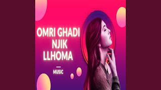 Omri Ghadi Njik Llhoma [upl. by Lamrouex695]