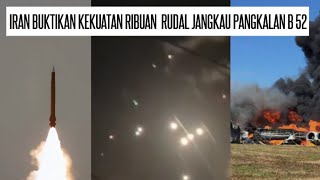 BUNGKAM AMERIKA  IRAN BUKTIKAN KEKUATAN RIBUAN RUDAL JANGKAU PANGKALAN B 52 [upl. by Toffey]