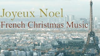 Joyeux Noel French Christmas Music [upl. by Lavud194]