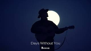 Besso  Days Without You [upl. by Pauletta861]