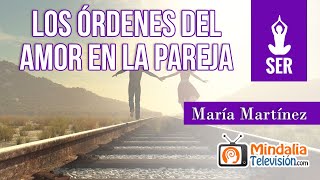 Los Órdenes del Amor en la pareja por María Martínez [upl. by Ahgiela785]