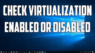 How To Check Virtualization is Enabled or Not in Windows 10 [upl. by Alletse]