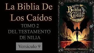 Audiolibro  La Biblia de los Caídos TOMO 2 Del Testamento De Nilia  Versículo 9 [upl. by Beaufort]